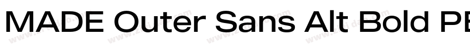 MADE Outer Sans Alt Bold PERSONAL USE字体转换